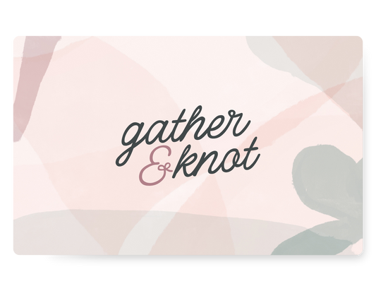 Gather & Knot Gift Card